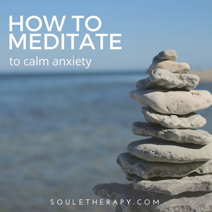 How to Meditate for Dealing with Overwhelm and Anxiety