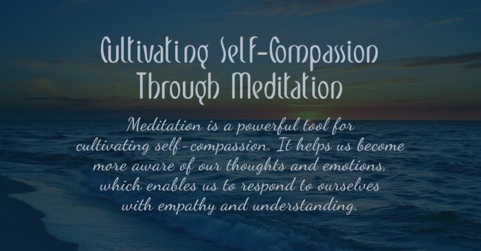 How to Meditate for Achieving True Self-Compassion